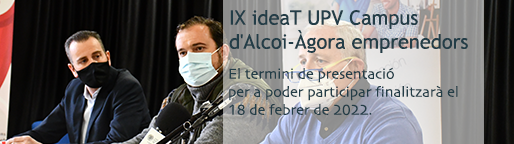 IX ideaT UPV Campus d'Alcoi- Àgora emprenedors